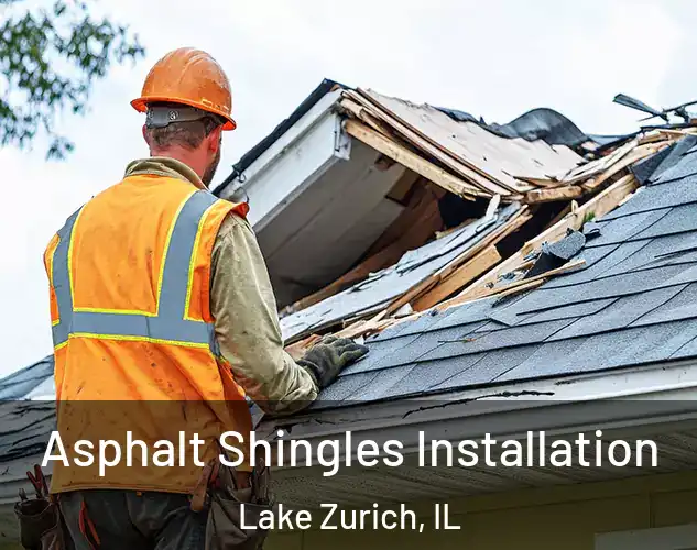  Asphalt Shingles Installation Lake Zurich, IL