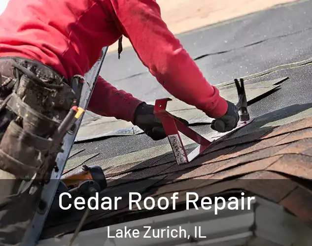  Cedar Roof Repair Lake Zurich, IL