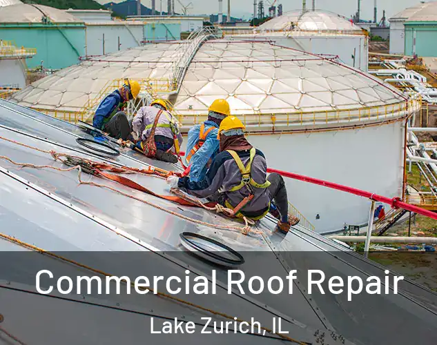  Commercial Roof Repair Lake Zurich, IL