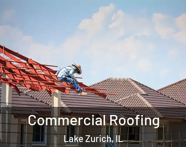  Commercial Roofing Lake Zurich, IL