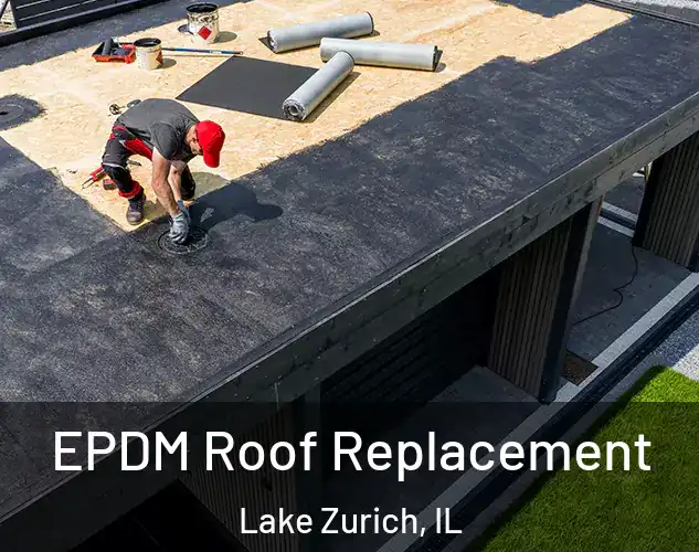  EPDM Roof Replacement Lake Zurich, IL