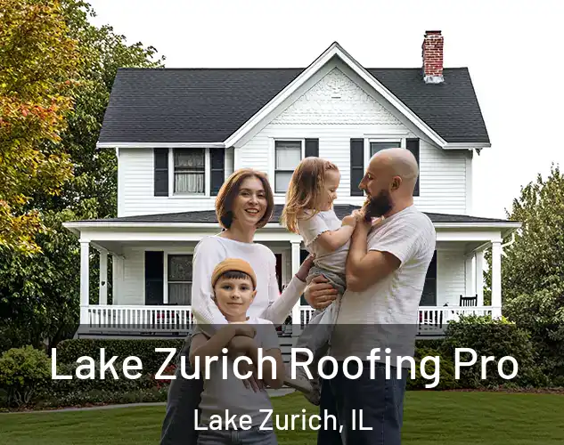  Lake Zurich Roofing Pro Lake Zurich, IL