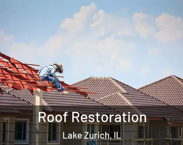  Roof Restoration Lake Zurich, IL